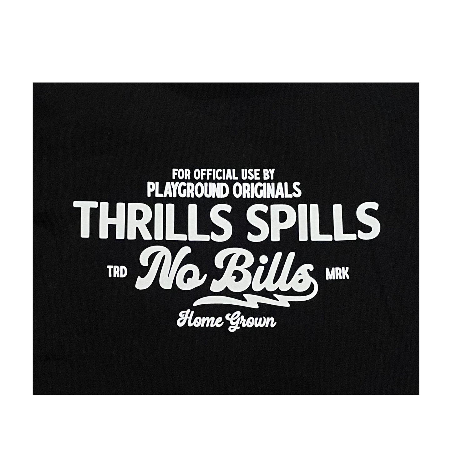THRILLS. SPILLS. NO BILLS.